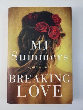Breaking Love by MJ Summers Paperback Contemporary Romance Novel